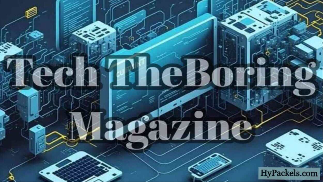 Tech TheBoringMagazine Helps You Use Tech With Confidence